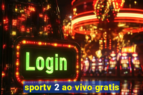 sportv 2 ao vivo gratis